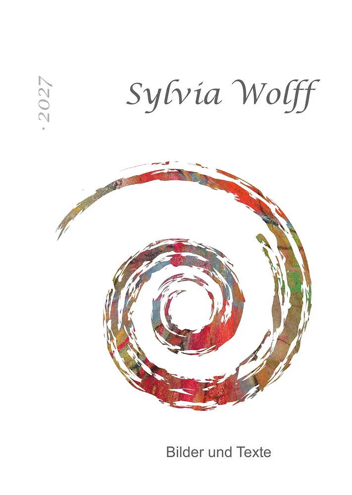 Wandkalender 2027 · A3 · „Bilder und Texte“, Wall calendar, Sylvia Wolff